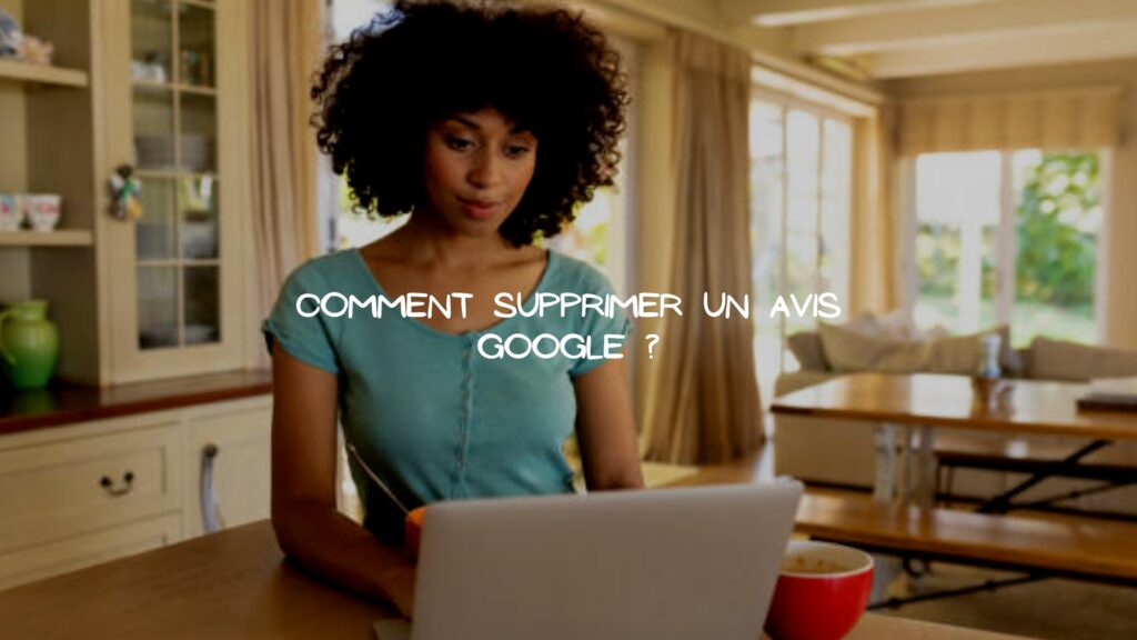 Supprimer un avis sur Google